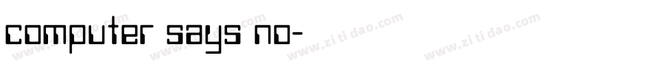 computer says no字体转换